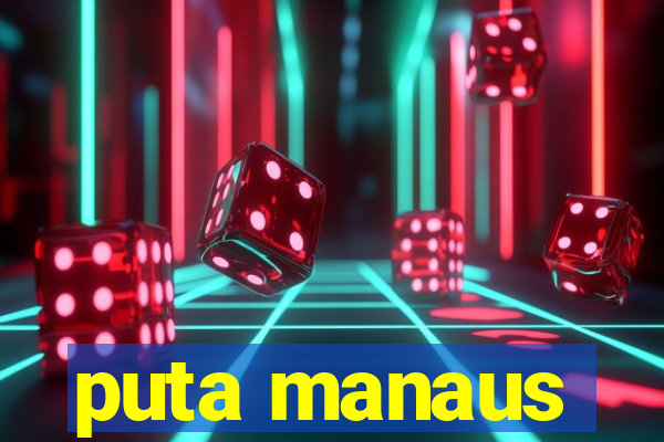 puta manaus